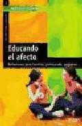 Educando el afecto: reflexiones para familias, profesorado, pedia tras