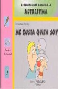 Me gusta quien soy: programa para aumentar la autoestima (educaci on primaria)