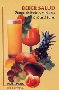 Beber salud: zumos de frutas y verduras