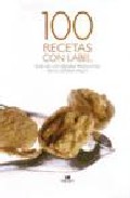 100 recetas con label (guia de los mejores productos de la cocina vasca)