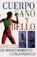 Cuerpo sano y bello: ejercicios de mantenimiento con aparatos