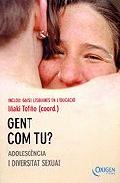 Gent com tu. adolescencia i diversitat sexual