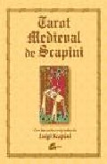 Tarot medieval de scapini (con las cartas originales de luigi sca pini) (libro ilustrado + 78 cartas)