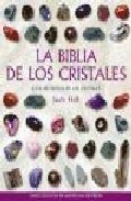 La biblia de los cristales: guia definitiva de los cristales