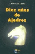 Diez años de ajedrez