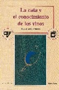 La cata y el conocimiento de los vinos (3ª ed.)