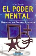 El poder mental: descubre tus poderes psiquicos