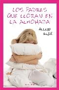 Los padres que lloran en la almohada 