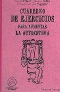 Cuaderno de ejercicios para aumentar la autoestima 