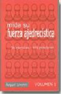 Mida su fuerza ajedrecistica (vol. 1): 56 ejercicios, 48 posicion es