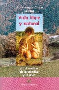 Vida libre y natural: en el sendero de la sencillez y el amor