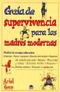 Guia de supervivencia para las madres modernas