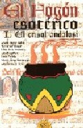 El fogon esoterico i: el crisol andalusi