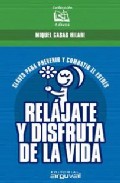 Relajate y disfruta de la vida: claves para prevenir y combatir e l estres