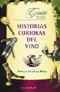 Historias curiosas del vino (guia del buen gourmet)