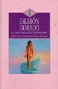 Eslabon dorado: el camino de la evolucion personal