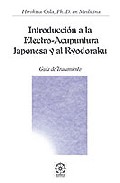 Introduccion a la electro-acupuntura japonesa y al ryodoraku: gui a de tratamiento