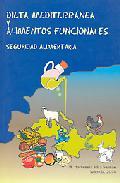 Dieta mediterranea y alimentos funcionales: seguridad alimentaria 