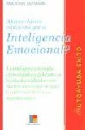 ¿quiere alguien explicarme que es inteligencia emocional? (2ª ed. )