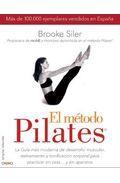 El metodo pilates: la guia mas moderna de desarrollo muscular, es tiramiento y tonificacion corporal para practicar en casa y sin aparatos