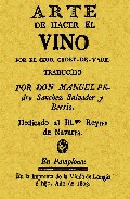 Arte de hacer el vino (ed. facsimil de la ed. de 1803)