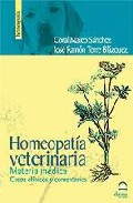Homeopatia veterinaria. materia medica. casos clinicos y comentar ios