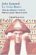 La gran bestia: vida de alister crowley