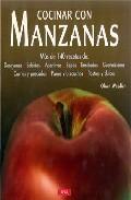 Cocinar con manzanas: mas de 140 recetas