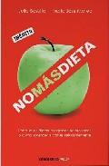 No mas dieta: por que las dietas milagrosas no funcionan o como a prender a comer saludablemente
