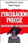 Eyaculacion precoz: un problema con solucion y otros temas de la masculinidad