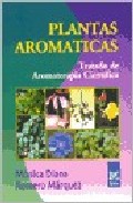 Plantas aromaticas: tratado de aromaterapia cientifica