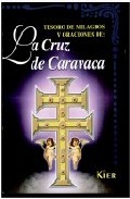 Tesoro de milagros y oraciones de la cruz de caravaca (32ª ed.)