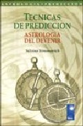 Tecnicas de prediccion: astrologia del devenir