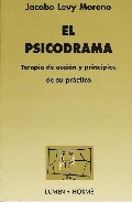El psicodrama: terapia de accion y principios de su practica
