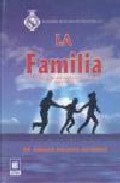 La familia: un espacio de encuentro y crecimiento para todos