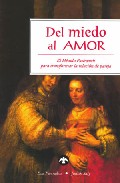 Del miedo al amor: el metodo pathwork para transformar la relacio n de pareja