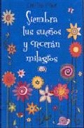 Siembra tus sueños y creceran milagros