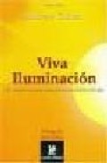 Viva iluminacion: un desafio a crecer mas alla de los limites del ego