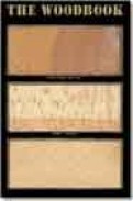 The woodbook (caja de madera): reprint of the american woods (188 8-1913, 1928)