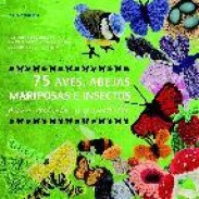 75 aves, abejas, mariposas e insectos: para calceta y ganchillo