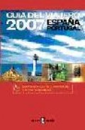 Guia del viajero espa&Ntilde;a-portugal 2007 (incluye cd-rom)