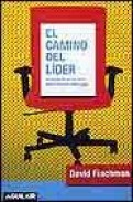 El camino del lider: sabiduria ancestral aplicada al liderazgo
