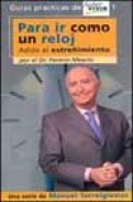 Para ir como un reloj: adios al estre&Ntilde;imiento