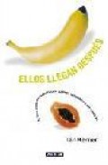 Ellos llegan despues