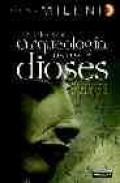 Arqueologia de los dioses