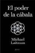 El poder de la cabala. alcanzando los mundos superiores