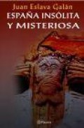 Espa&Ntilde;a insolita y misteriosa