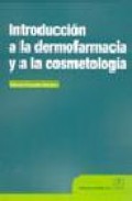 Introduccion a la dermofarmacia y a la cosmetologia