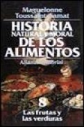 Las frutas y las verduras (historia natural y moral de los alimen tos; t.8)