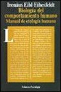Biologia del comportamiento humano: manual de etologia humana